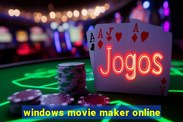 windows movie maker online